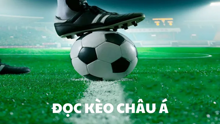 Cách Chơi Kèo Châu Á Handicap Chi Tiết Từ A Đến Z