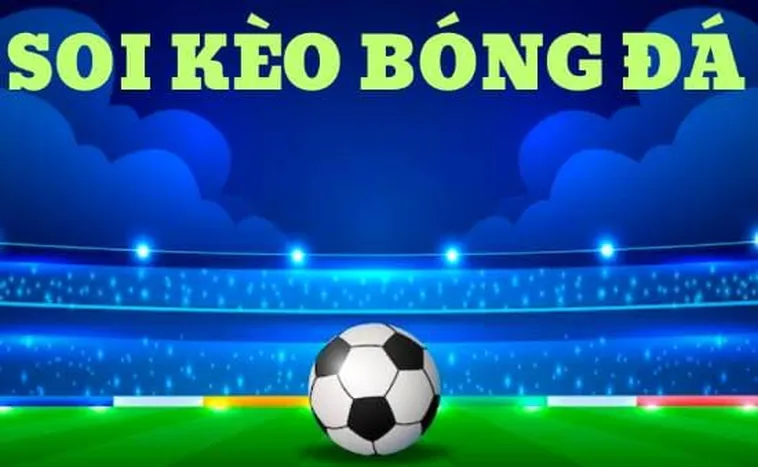 Giải Mã Kèo Bóng Đá Từ Cơ Bản Đến Nâng Cao Mới Nhất