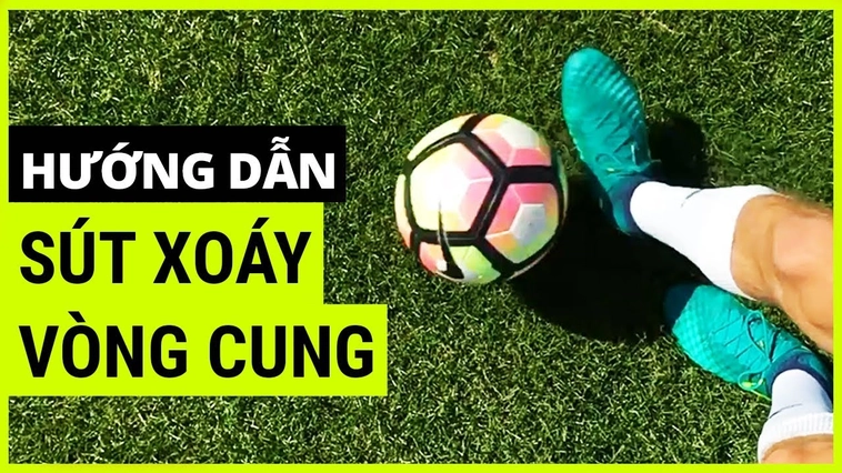 Kỹ Thuật Sút Bóng Xoáy Đỉnh Cao Giúp Cầu Thủ Ghi Bàn Dễ Dàng
