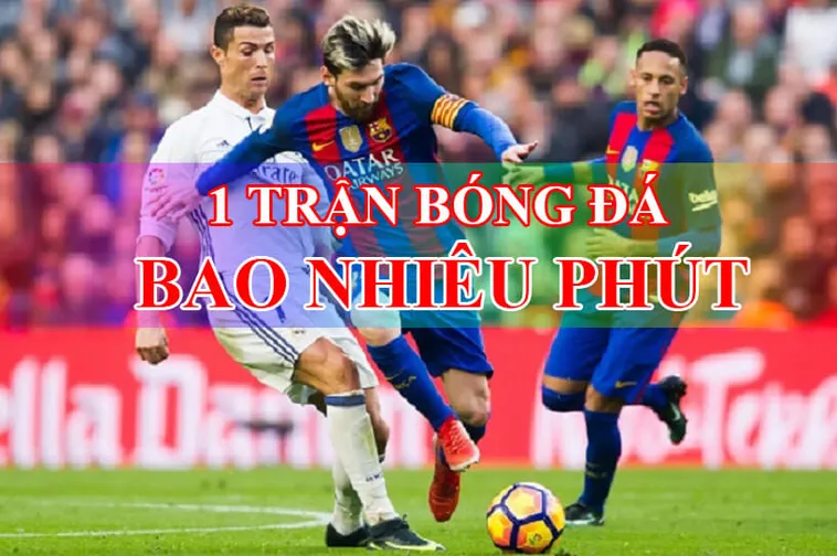 Thời Gian Trận Đấu Bóng Đá Sự Thật Về 90 Phút Và Bù Giờ